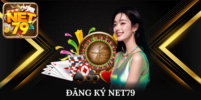 Đăng Ký Net79