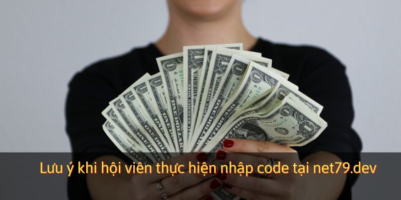 Lưu ý khi hội viên thực hiện nhập code tại cổng game