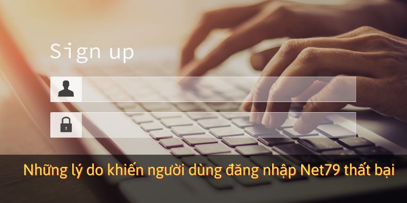 Những lý do khiến người dùng đăng nhập thất bại