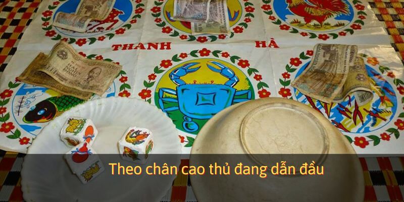 Theo chân cao thủ đang dẫn đầu